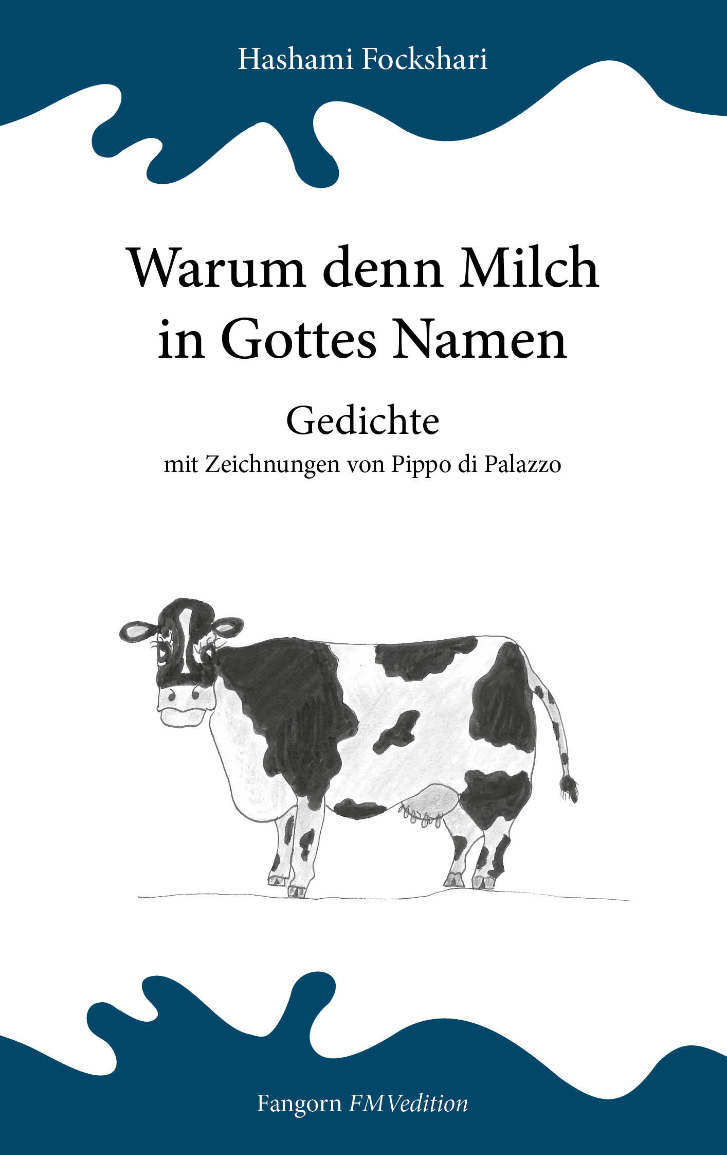 Warum denn Milch in Gottes Namen_Manfred Fock Warum denn Milch in Gottes Namen_Manfred Fock